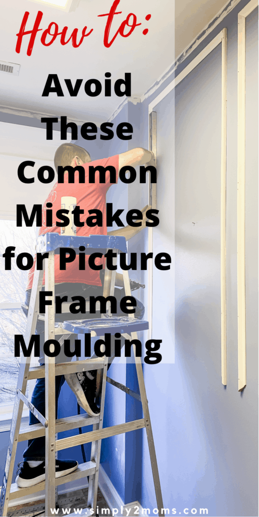 Pinterest graphic for picture frame moulding mistakes to avoid