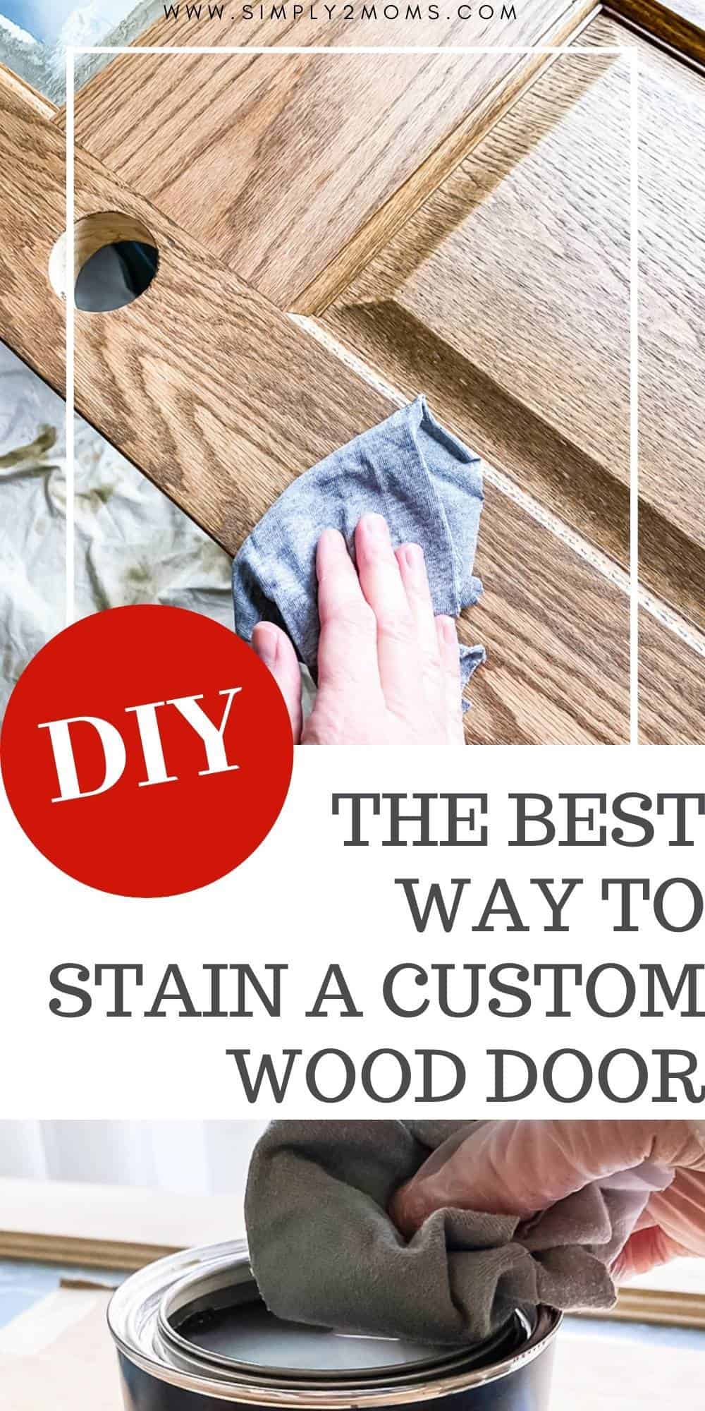 The Best Way to Stain a Custom Wood Door Simply2moms