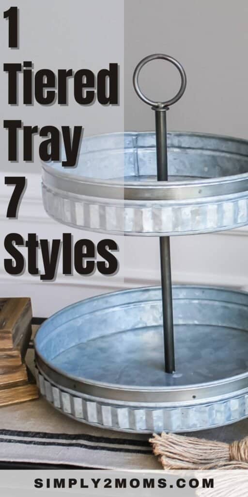 Pinterest graphic 1 tiered tray 7 styles