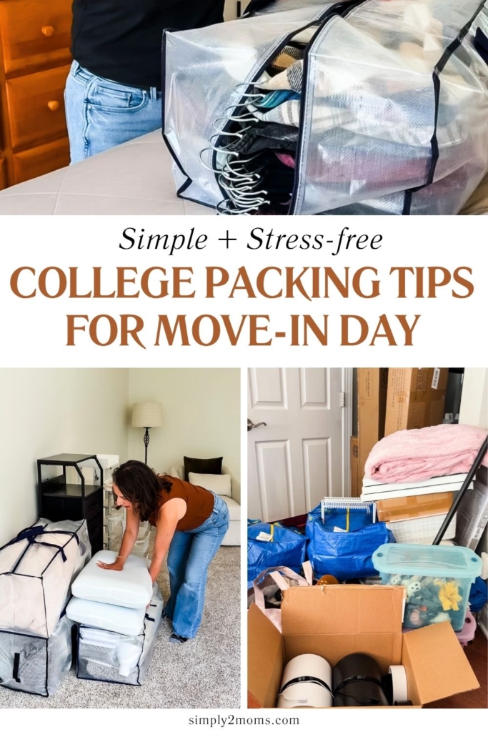 A student packs clothes in a large zippered bag, a woman lifts bedding in a dorm room, and boxes and bags are stacked near a door. Text reads, Simple + Stress-free College Packing Tips for Move-In Day&mdash;including how to pack for college move-in.